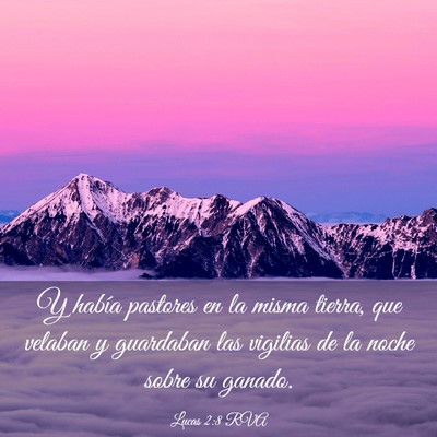Picture 03 - Lucas 2:8 RVA - Y había pastores en la misma tierra, que velaban - Bible Verse Picture