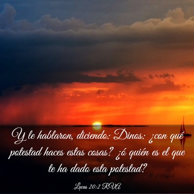 Picture 03 - Lucas 20:2 RVA - Y le hablaron, diciendo: Dinos: ¿con qué - Bible Verse Picture