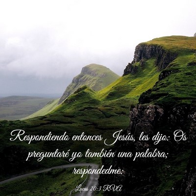 Picture 03 - Lucas 20:3 RVA - Respondiendo entonces Jesús, les dijo: Os - Bible Verse Picture