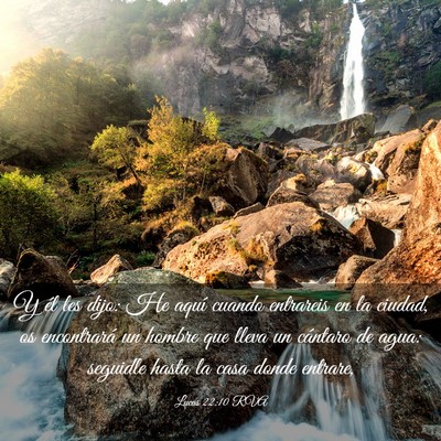 Picture 03 - Lucas 22:10 RVA - Y él les dijo: He aquí cuando entrareis en la - Bible Verse Picture