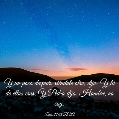 Picture 03 - Lucas 22:58 RVA - Y un poco después, viéndole otro, dijo: Y tú - Bible Verse Picture