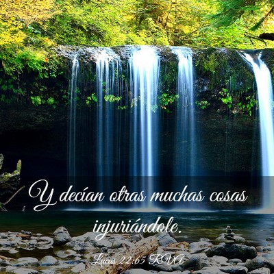 Picture 03 - Lucas 22:65 RVA - Y decían otras muchas cosas - Bible Verse Picture