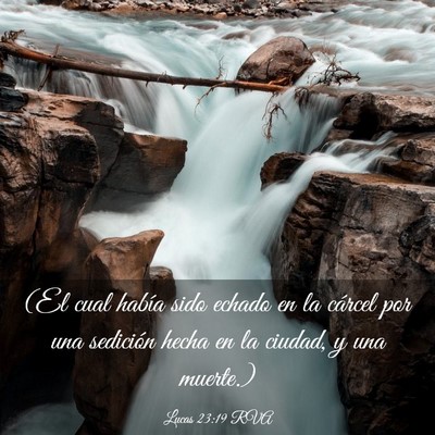 Picture 03 - Lucas 23:19 RVA - (El cual había sido echado en la cárcel por una - Bible Verse Picture