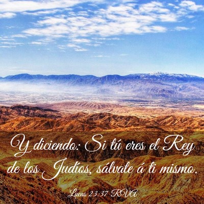 Picture 03 - Lucas 23:37 RVA - Y diciendo: Si tú eres el Rey de los Judíos, - Bible Verse Picture