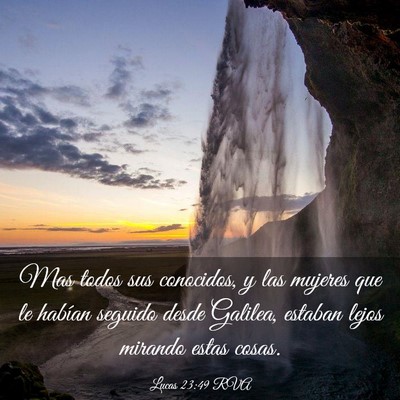 Picture 03 - Lucas 23:49 RVA - Mas todos sus conocidos, y las mujeres que le - Bible Verse Picture