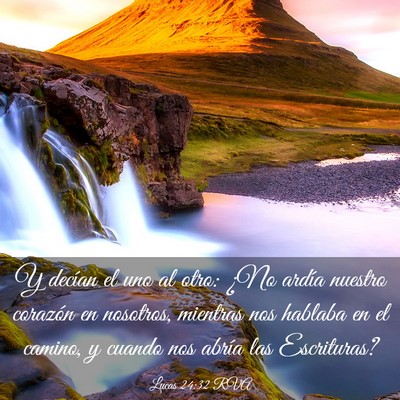 Picture 03 - Lucas 24:32 RVA - Y decían el uno al otro: ¿No ardía nuestro - Bible Verse Picture