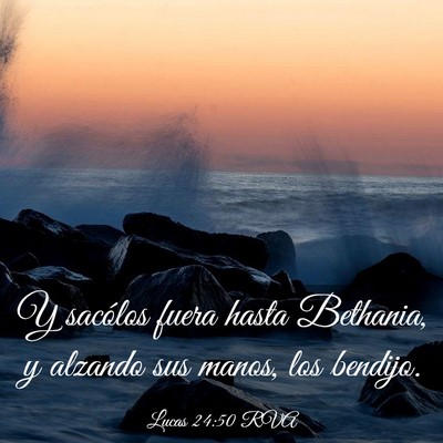 Picture 03 - Lucas 24:50 RVA - Y sacólos fuera hasta Bethania, y alzando sus - Bible Verse Picture