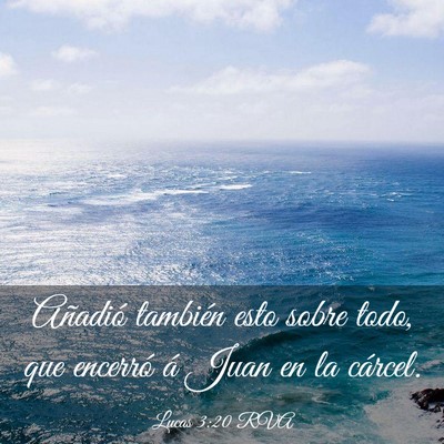 Picture 03 - Lucas 3:20 RVA - Añadió también esto sobre todo, que encerró - Bible Verse Picture