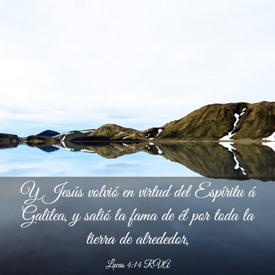 Picture 03 - Lucas 4:14 RVA - Y Jesús volvió en virtud del Espíritu á - Bible Verse Picture