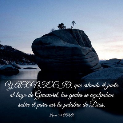 Picture 03 - Lucas 5:1 RVA - Y ACONTECIO, que estando él junto al lago de - Bible Verse Picture