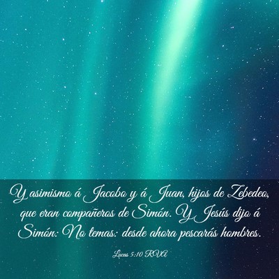 Picture 03 - Lucas 5:10 RVA - Y asimismo á Jacobo y á Juan, hijos de Zebedeo, - Bible Verse Picture