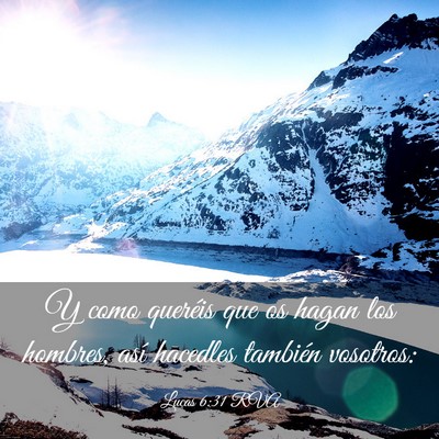 Picture 03 - Lucas 6:31 RVA - Y como queréis que os hagan los hombres, así - Bible Verse Picture