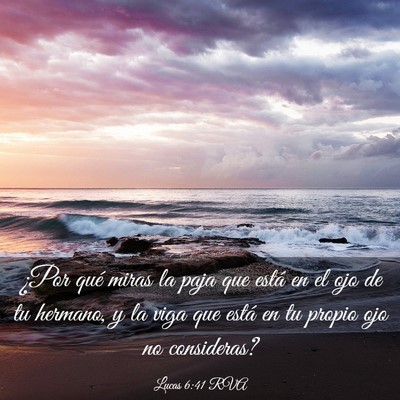 Picture 03 - Lucas 6:41 RVA - ¿Por qué miras la paja que está en el ojo de - Bible Verse Picture