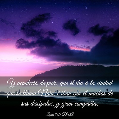 Picture 03 - Lucas 7:11 RVA - Y aconteció después, que él iba á la ciudad - Bible Verse Picture
