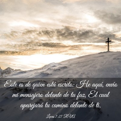 Picture 03 - Lucas 7:27 RVA - Este es de quien está escrito: He aquí, envío - Bible Verse Picture