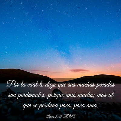 Picture 03 - Lucas 7:47 RVA - Por lo cual te digo que sus muchos pecados son - Bible Verse Picture