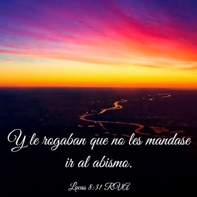Picture 03 - Lucas 8:31 RVA - Y le rogaban que no les mandase ir al - Bible Verse Picture