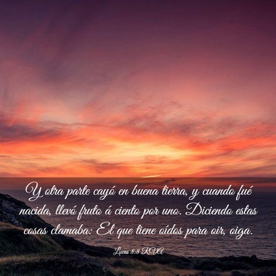 Picture 03 - Lucas 8:8 RVA - Y otra parte cayó en buena tierra, y cuando fué - Bible Verse Picture