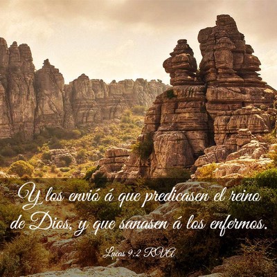 Picture 03 - Lucas 9:2 RVA - Y los envió á que predicasen el reino de Dios, - Bible Verse Picture