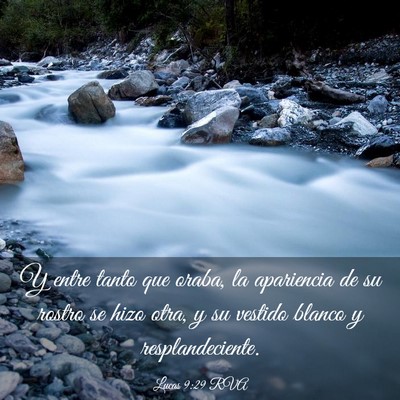 Picture 03 - Lucas 9:29 RVA - Y entre tanto que oraba, la apariencia de su - Bible Verse Picture