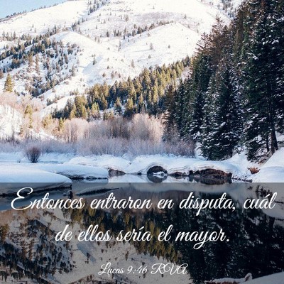 Picture 03 - Lucas 9:46 RVA - Entonces entraron en disputa, cuál de ellos - Bible Verse Picture