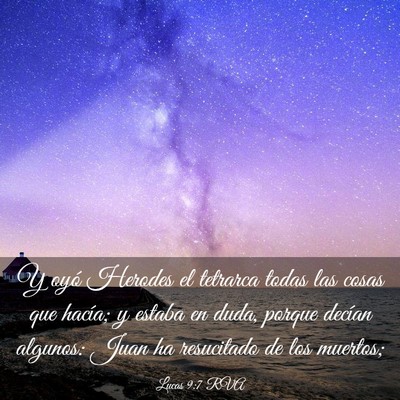 Picture 03 - Lucas 9:7 RVA - Y oyó Herodes el tetrarca todas las cosas que - Bible Verse Picture