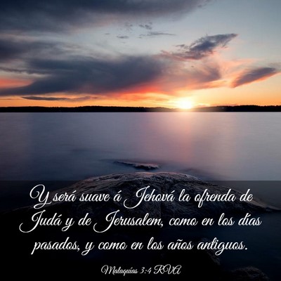 Picture 03 - Malaquías 3:4 RVA - Y será suave á Jehová la ofrenda de Judá y de - Bible Verse Picture