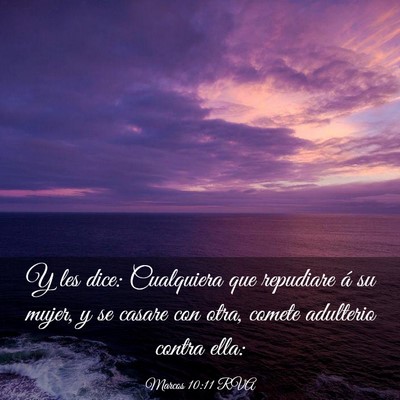 Picture 03 - Marcos 10:11 RVA - Y les dice: Cualquiera que repudiare á su mujer, - Bible Verse Picture