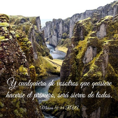 Picture 03 - Marcos 10:44 RVA - Y cualquiera de vosotros que quisiere hacerse el - Bible Verse Picture