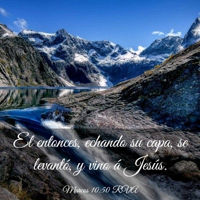 Picture 03 - Marcos 10:50 RVA - El entonces, echando su capa, se levantó, y vino - Bible Verse Picture
