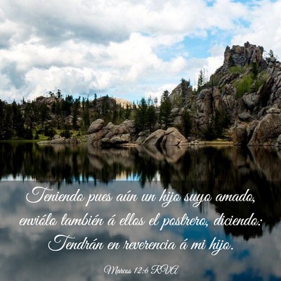 Picture 03 - Marcos 12:6 RVA - Teniendo pues aún un hijo suyo amado, enviólo - Bible Verse Picture