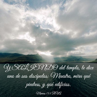 Picture 03 - Marcos 13:1 RVA - Y SALIENDO del templo, le dice uno de sus - Bible Verse Picture