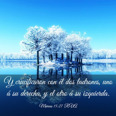 Picture 03 - Marcos 15:27 RVA - Y crucificaron con él dos ladrones, uno á su - Bible Verse Picture
