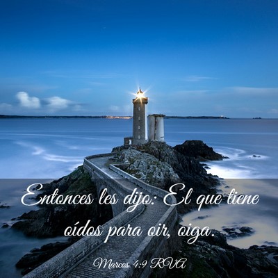 Picture 03 - Marcos 4:9 RVA - Entonces les dijo: El que tiene oídos para oir, - Bible Verse Picture