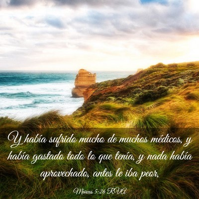 Picture 03 - Marcos 5:26 RVA - Y había sufrido mucho de muchos médicos, y - Bible Verse Picture