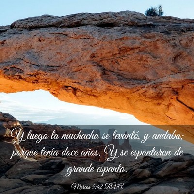 Picture 03 - Marcos 5:42 RVA - Y luego la muchacha se levantó, y andaba; porque - Bible Verse Picture