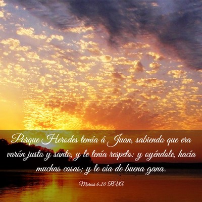 Picture 03 - Marcos 6:20 RVA - Porque Herodes temía á Juan, sabiendo que era - Bible Verse Picture