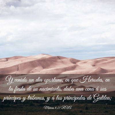 Picture 03 - Marcos 6:21 RVA - Y venido un día oportuno, en que Herodes, en la - Bible Verse Picture