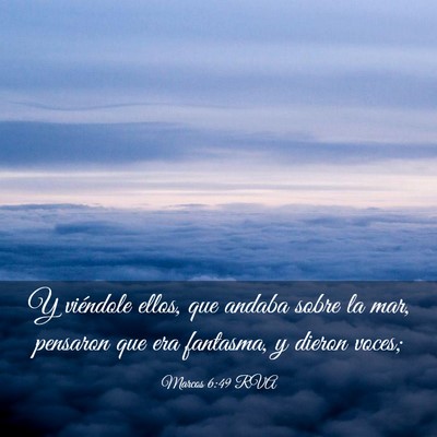 Picture 03 - Marcos 6:49 RVA - Y viéndole ellos, que andaba sobre la mar, - Bible Verse Picture