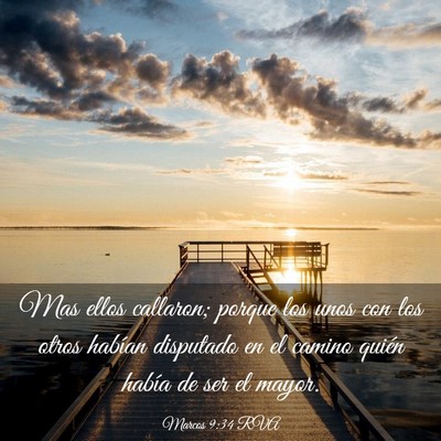 Picture 03 - Marcos 9:34 RVA - Mas ellos callaron; porque los unos con los otros - Bible Verse Picture