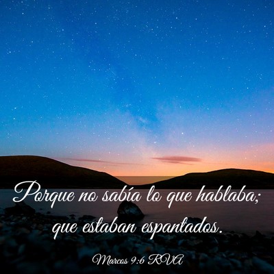 Picture 03 - Marcos 9:6 RVA - Porque no sabía lo que hablaba; que estaban - Bible Verse Picture