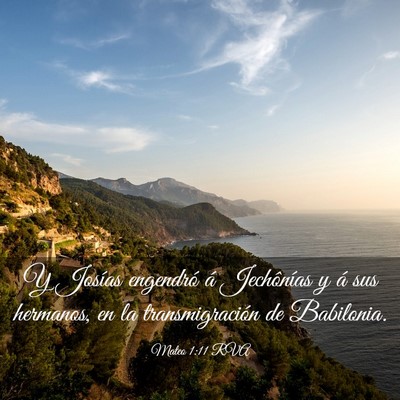 Picture 03 - Mateo 1:11 RVA - Y Josías engendró á Jechônías y á sus - Bible Verse Picture