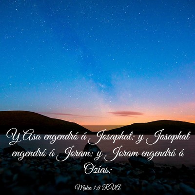 Picture 03 - Mateo 1:8 RVA - Y Asa engendró á Josaphat: y Josaphat engendró - Bible Verse Picture