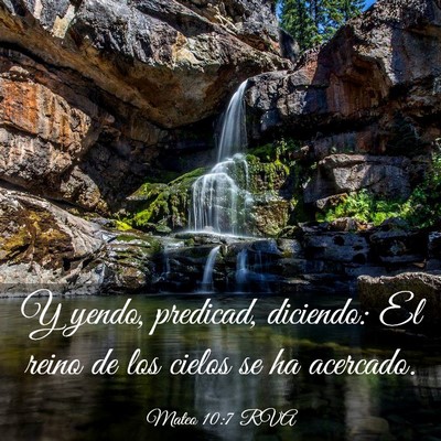 Picture 03 - Mateo 10:7 RVA - Y yendo, predicad, diciendo: El reino de los - Bible Verse Picture