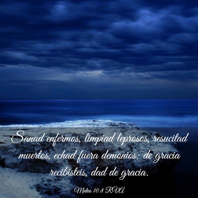 Picture 03 - Mateo 10:8 RVA - Sanad enfermos, limpiad leprosos, resucitad - Bible Verse Picture