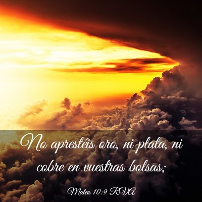 Picture 03 - Mateo 10:9 RVA - No aprestéis oro, ni plata, ni cobre en vuestras - Bible Verse Picture