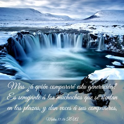 Picture 03 - Mateo 11:16 RVA - Mas ¿á quién compararé esta generación? Es - Bible Verse Picture