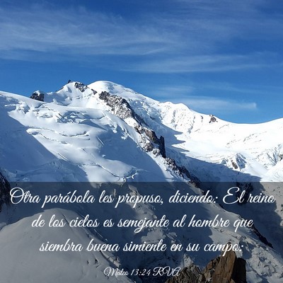 Picture 03 - Mateo 13:24 RVA - Otra parábola les propuso, diciendo: El reino de - Bible Verse Picture