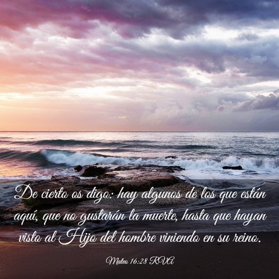 Picture 03 - Mateo 16:28 RVA - De cierto os digo: hay algunos de los que están - Bible Verse Picture