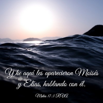 Picture 03 - Mateo 17:3 RVA - Y he aquí les aparecieron Moisés y Elías, - Bible Verse Picture